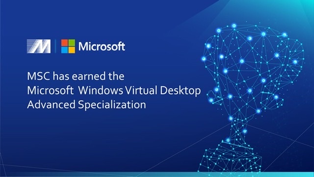 MSC ได้รับสถานะ Microsoft Azure Virtual Desktop (formerly Windows Virtual Desktop) Advanced Specialization จาก Microsoft